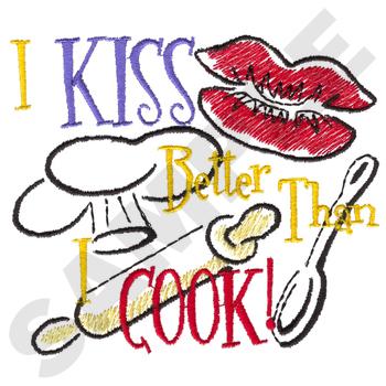 I Kiss Better Than The Cook KC0742